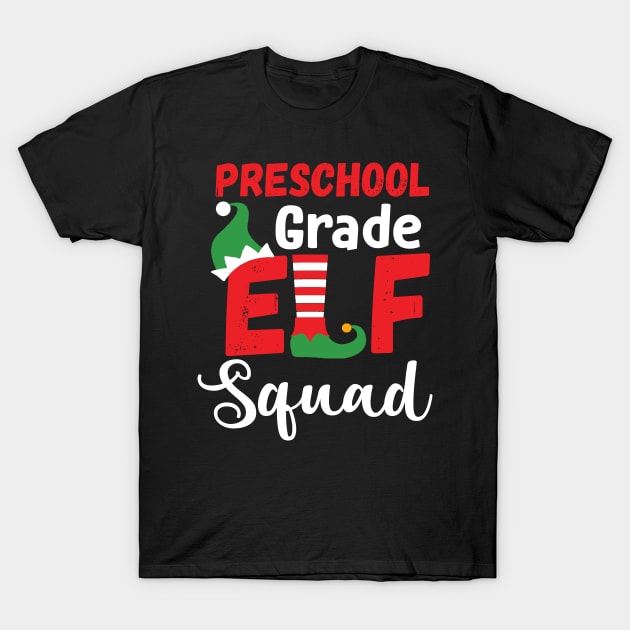 Cute Preschool Grade Elf Squad Teacher Christmas T-Shirt by Dunnhlpp